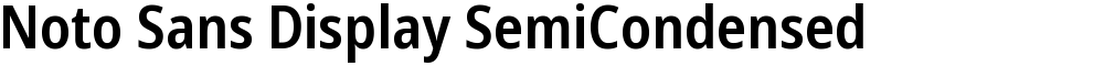 Noto Sans Display SemiCondensed SemiBold