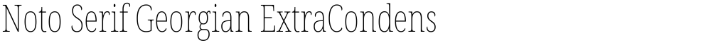 Noto Serif Georgian ExtraCondensed Thin