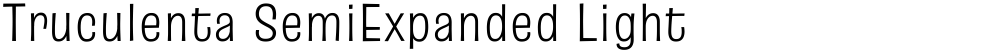 Truculenta SemiExpanded Light