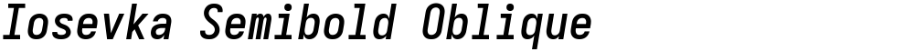 Iosevka Semibold Oblique
