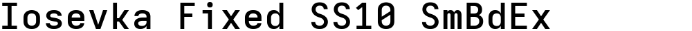 Iosevka Fixed SS10 SmBdEx