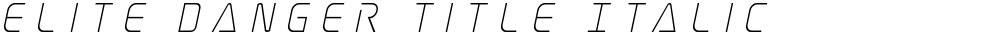 Elite Danger Title Italic