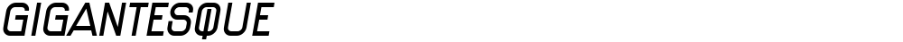 Gigantesque