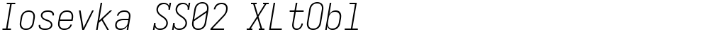 Iosevka SS02 XLtObl