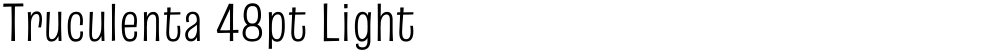 Truculenta 48pt Light