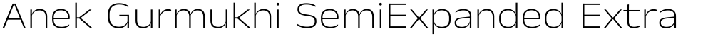 Anek Gurmukhi SemiExpanded ExtraLight