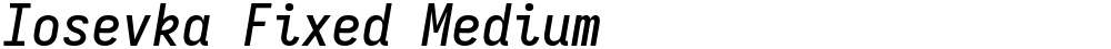 Iosevka Fixed Medium