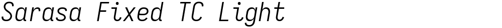 Sarasa Fixed TC Light