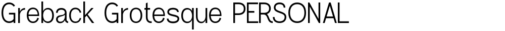 Greback Grotesque PERSONAL