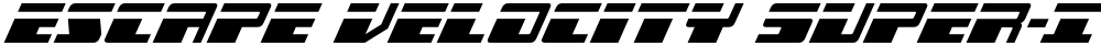 Escape Velocity Super-Italic