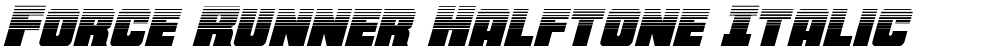 Force Runner Halftone Italic