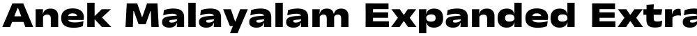 Anek Malayalam Expanded ExtraBold