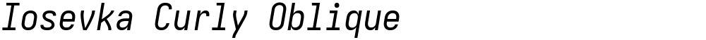 Iosevka Curly Oblique