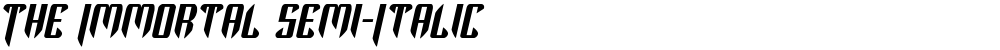 The Immortal Semi-Italic