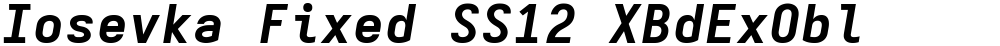 Iosevka Fixed SS12 XBdExObl