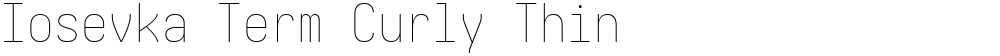 Iosevka Term Curly Thin