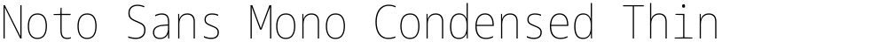 Noto Sans Mono Condensed Thin