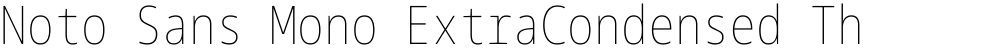 Noto Sans Mono ExtraCondensed Thin