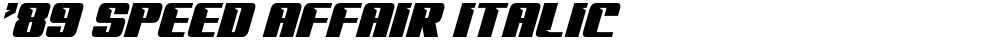 '89 Speed Affair Italic