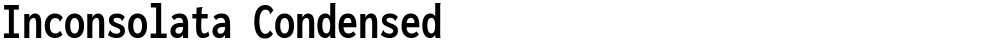 Inconsolata Condensed