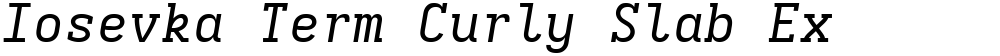 Iosevka Term Curly Slab Ex