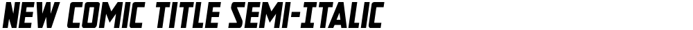 New Comic Title Semi-Italic