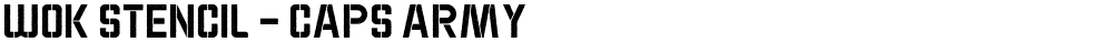 WOK STENCIL - CAPS ARMY