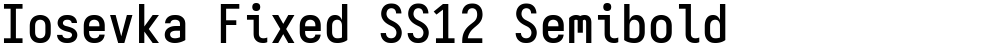 Iosevka Fixed SS12 Semibold