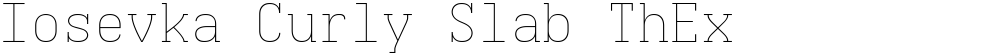 Iosevka Curly Slab ThEx