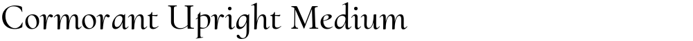 Cormorant Upright Medium
