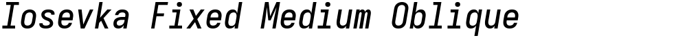 Iosevka Fixed Medium Oblique