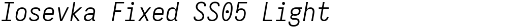Iosevka Fixed SS05 Light