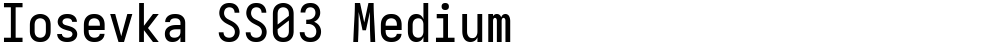 Iosevka SS03 Medium