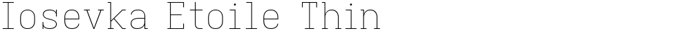 Iosevka Etoile Thin