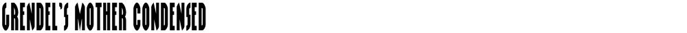 Grendel's Mother Condensed