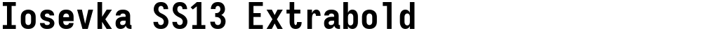 Iosevka SS13 Extrabold