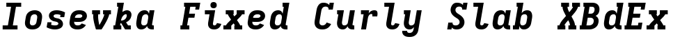 Iosevka Fixed Curly Slab XBdEx