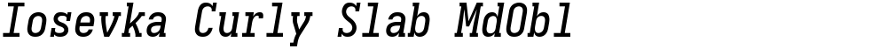 Iosevka Curly Slab MdObl