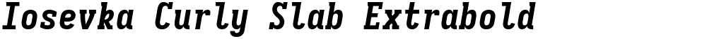 Iosevka Curly Slab Extrabold