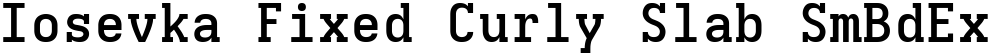 Iosevka Fixed Curly Slab SmBdEx