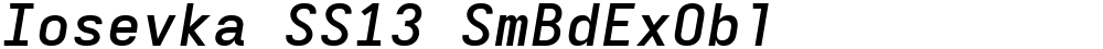 Iosevka SS13 SmBdExObl
