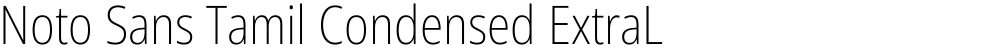 Noto Sans Tamil Condensed ExtraLight