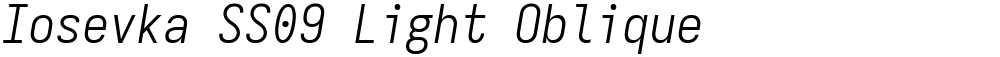 Iosevka SS09 Light Oblique
