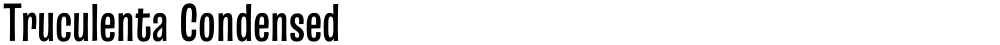 Truculenta Condensed