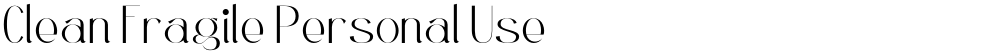 Clean Fragile Personal Use