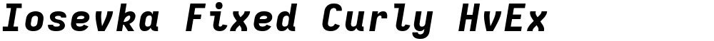 Iosevka Fixed Curly HvEx