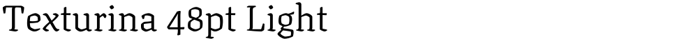 Texturina 48pt Light