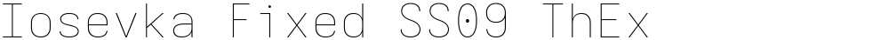 Iosevka Fixed SS09 ThEx