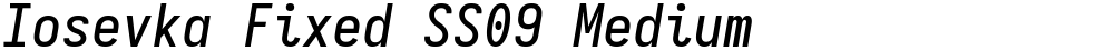 Iosevka Fixed SS09 Medium