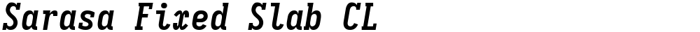 Sarasa Fixed Slab CL